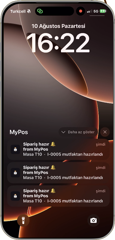 Garsonun kilit ekranında üst üste gelen MyPOS bildirimleri: “Sipariş hazır — Masa T10 · I-0005 mutfaktan hazırlandı”